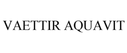 VAETTIR AQUAVIT trademark