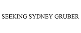 SEEKING SYDNEY GRUBER trademark