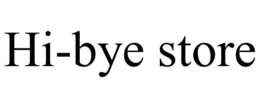 HI-BYE STORE trademark