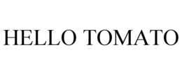 HELLO TOMATO trademark