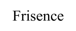 FRISENCE trademark