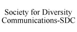 SOCIETY FOR DIVERSITY COMMUNICATIONS-SDC trademark