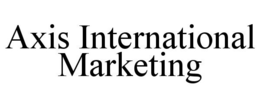 AXIS INTERNATIONAL MARKETING trademark