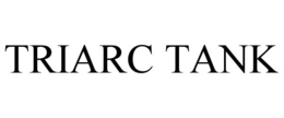 TRIARC TANK trademark