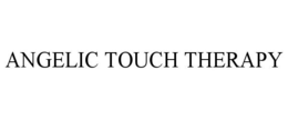 ANGELIC TOUCH THERAPY trademark