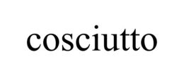 COSCIUTTO trademark
