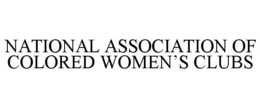 NATIONAL ASSOCIATION OF COLORED WOMEN'S CLUBS trademark