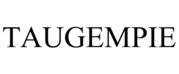 TAUGEMPIE trademark