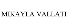 MIKAYLA VALLATI trademark