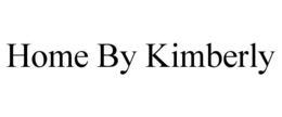 HOME BY KIMBERLY trademark