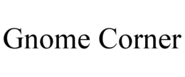 GNOME CORNER trademark