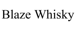 BLAZE WHISKY trademark