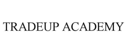TRADEUP ACADEMY trademark