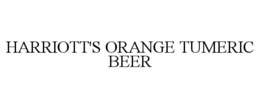 HARRIOTT'S ORANGE TUMERIC BEER trademark