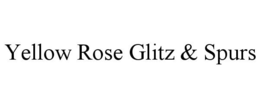 YELLOW ROSE GLITZ & SPURS trademark