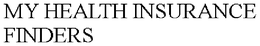 MY HEALTH INSURANCE FINDERS trademark