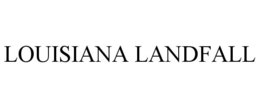 LOUISIANA LANDFALL trademark