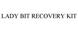 LADY BIT RECOVERY KIT trademark