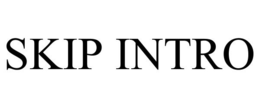 SKIP INTRO trademark