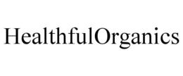 HEALTHFULORGANICS trademark