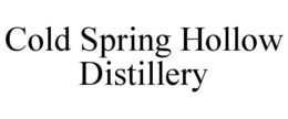 COLD SPRING HOLLOW DISTILLERY trademark