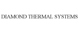 DIAMOND THERMAL SYSTEMS trademark