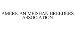 AMERICAN MEISHAN BREEDERS ASSOCIATION trademark