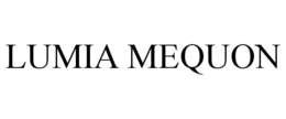 LUMIA MEQUON trademark