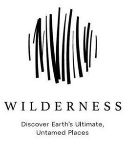 WILDERNESS DISCOVER EARTH'S ULTIMATE, UNTAMED PLACES trademark