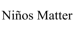 NIÑOS MATTER trademark