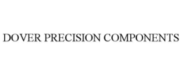 DOVER PRECISION COMPONENTS trademark