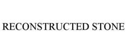 RECONSTRUCTED STONE trademark