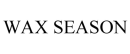WAX SEASON trademark