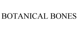 BOTANICAL BONES trademark