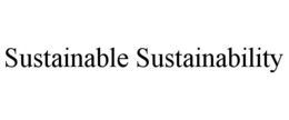 SUSTAINABLE SUSTAINABILITY trademark