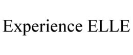 EXPERIENCE ELLE trademark