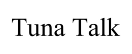 TUNA TALK trademark