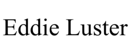 EDDIE LUSTER trademark