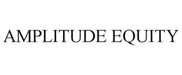 AMPLITUDE EQUITY trademark
