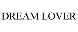DREAM LOVER trademark