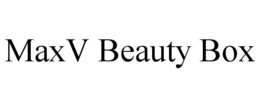 MAXV BEAUTY BOX trademark