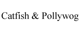 CATFISH & POLLYWOG trademark