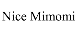 NICE MIMOMI trademark