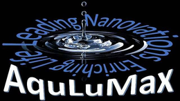 AQULUMAX LEADING NANOVATIONS, ENRICHING LIFE trademark