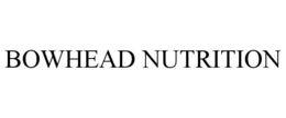 BOWHEAD NUTRITION trademark