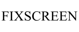 FIXSCREEN trademark