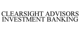 CLEARSIGHT ADVISORS INVESTMENT BANKING trademark