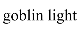 GOBLIN LIGHT trademark