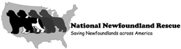 NATIONAL NEWFOUNDLAND RESCUE SAVING NEWFOUNDLANDS ACROSS AMERICA trademark