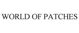 WORLD OF PATCHES trademark